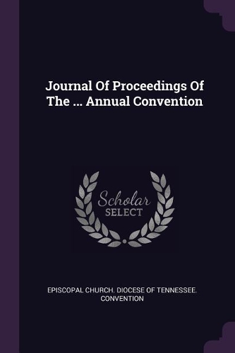 Journal Of Proceedings Of The ... Annual Convention