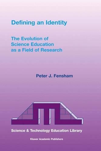 Defining an Identity: The Evolution of Science Education as a Field of Research(Contemporary Trends and Issues in Science Education)