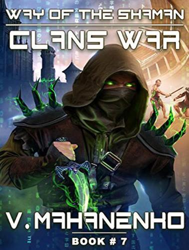 Clans War: (7 Way of the Shaman)