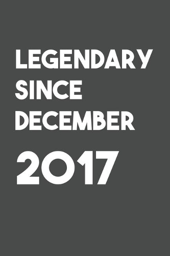 Legendary Since December 2017