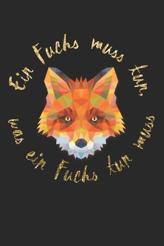 Ein Fuchs muss tun, was ein Fuchs tun muss