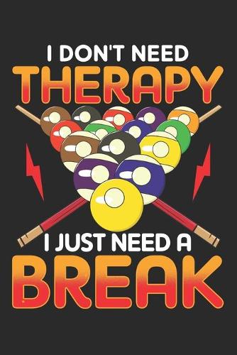 I Dont Need Therapy I Just Need a Break
