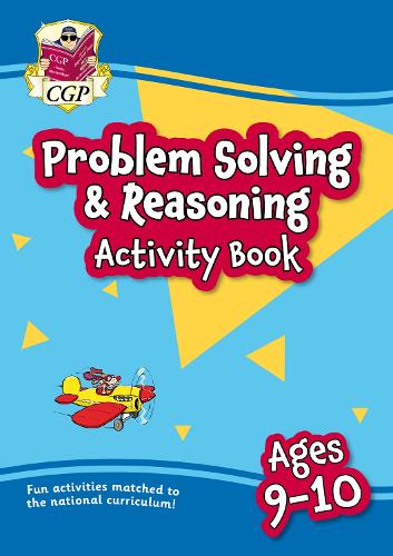 Problem Solving & Reasoning Maths Activity Book for Ages 9-10 (Year 5): (CGP KS2 Practise & Learn)