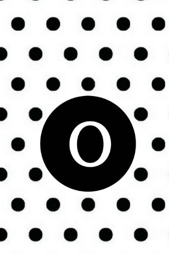 O: Black Polka Dots / Monogram Initial 'O' Notebook: (6 x 9) Diary, Daily Planner 100 Lined Pages, Smooth Glossy Cover