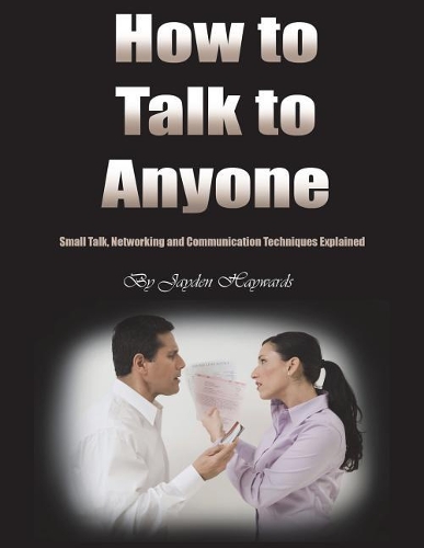 How to Talk to Anyone