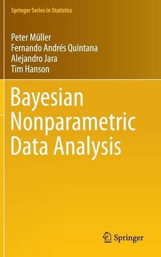 Bayesian Nonparametric Data Analysis: (Springer Series in Statistics)