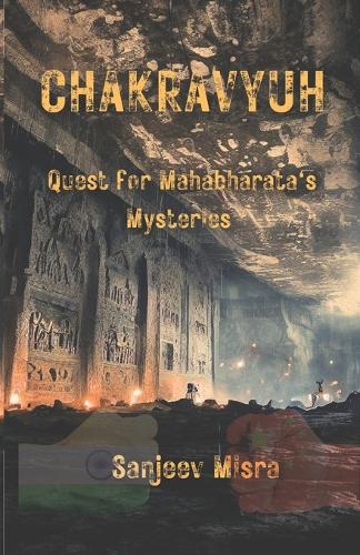 Chakravyuh : Quest for Mahabharata's Mysteries
