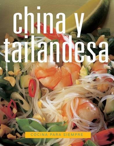 China y Tailandesa: Chinese and Thai, Spanish-Language Edition(Cocina Para Siempre)