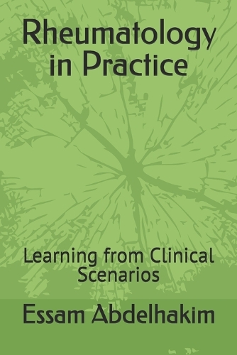 Rheumatology in Practice: Learning from Clinical Scenarios(Medical E Books)