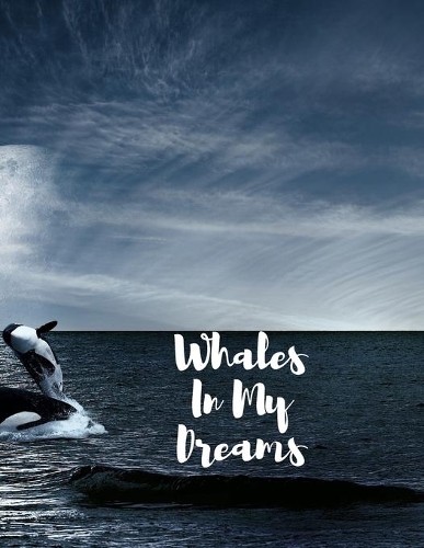 Whales In My Dreams