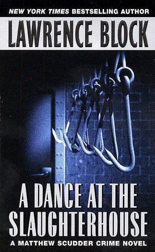 A Dance at the Slaughterhouse: A Matthew Scudder Crime Novel(9 Matthew Scudder)
