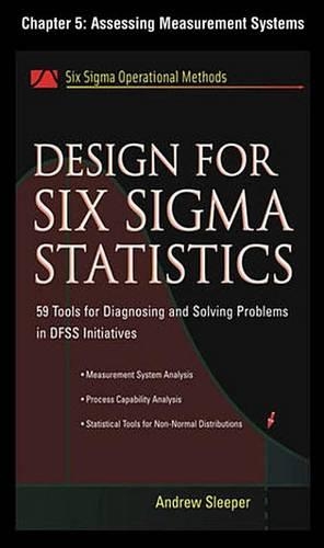 Design for Six SIGMA Statistics, Chapter 5 - Assessing Measurement Systems