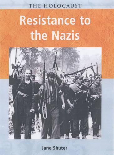 Holocaust Resistance to the Nazis paperback: (The Holocaust)