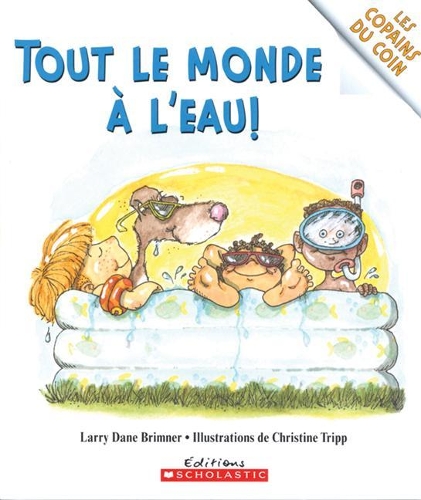 Les Copains Du Coin: Tout Le Monde ? l'Eau!