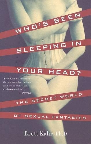 Who's Been Sleeping in Your Head: The Secret World of Sexual Fantasies(English)