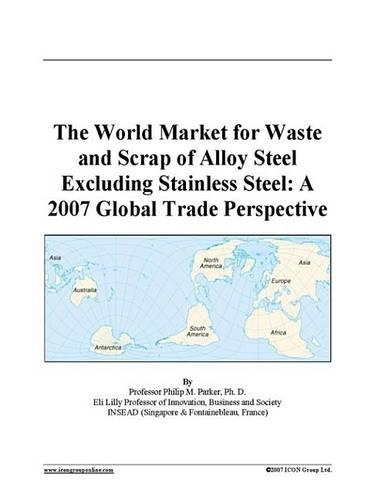 The World Market for Waste and Scrap of Alloy Steel Excluding Stainless Steel