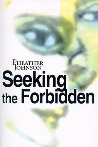 Seeking the Forbidden: (English)