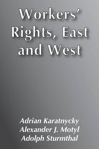 Workers' Rights, East and West