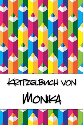 Kritzelbuch von Monika: Kritzel- und Malbuch mit leeren Seiten für deinen personalisierten Vornamen