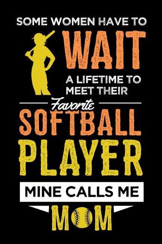 Some Women Have to Wait a Lifetime to Meet Their Favorite Softball Player Mine Calls Me Mom