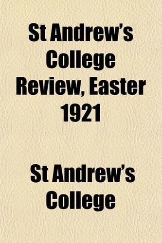 St Andrew's College Review, Easter 1921: (English)