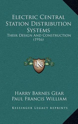 Electric Central Station Distribution Systems