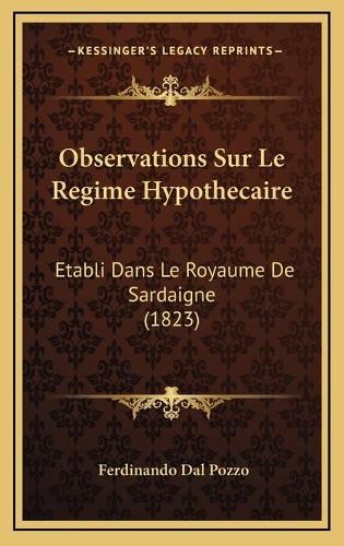 Observations Sur Le Regime Hypothecaire