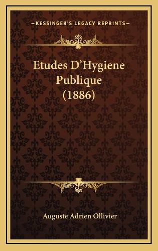 Etudes D'Hygiene Publique (1886)