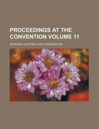 Proceedings at the Convention Volume 11