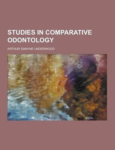 Studies in Comparative Odontology