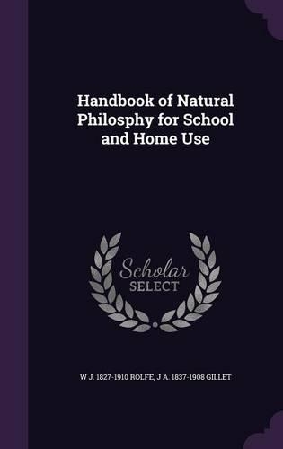 Handbook of Natural Philosphy for School and Home Use: (English)
