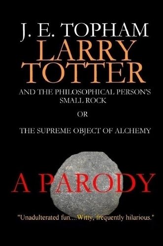 Larry Totter and the Philosophical Person's Small Rock or The Supreme Object of Alchemy