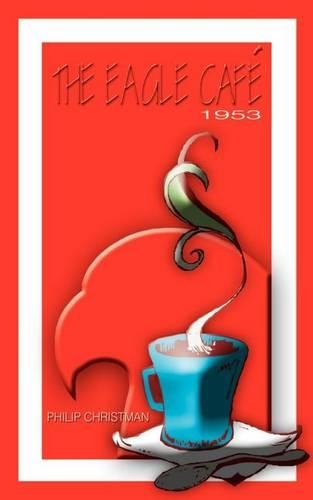 The Eagle Cafe: 1953(English)