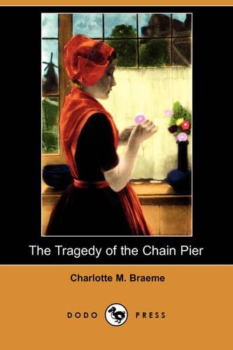 The Tragedy of the Chain Pier (Dodo Press)