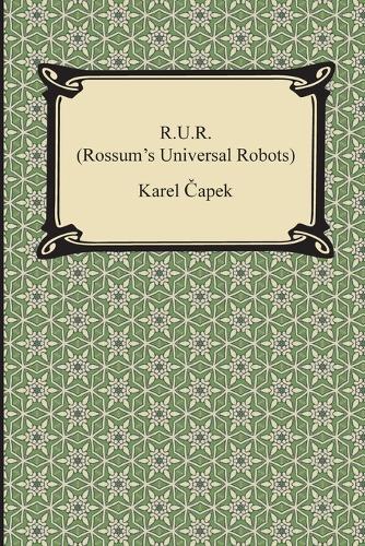 R.U.R. (Rossum's Universal Robots): (English)