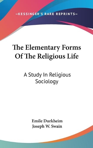 The Elementary Forms Of The Religious Life