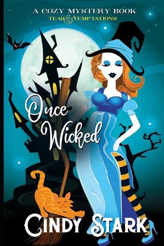 Once Wicked: A Cozy Mystery(1 Teas and Temptations)