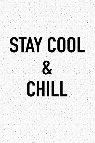 Stay Cool and Chill