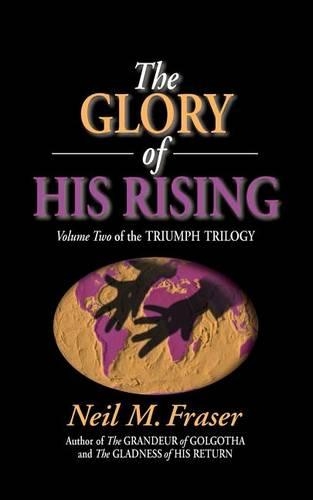 The Glory of His Rising