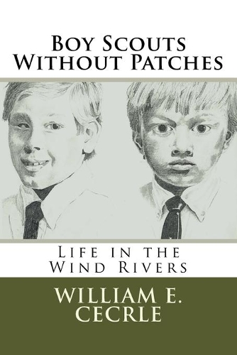 Boy Scouts Without Patches: Life in the Wind Rivers