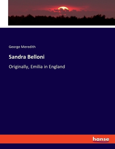 Sandra Belloni: Originally, Emilia in England