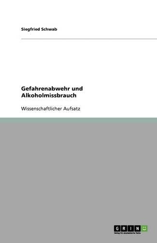 Gefahrenabwehr und Alkoholmissbrauch