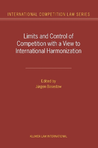 Limits and Control of Competition with a View to International Harmonization