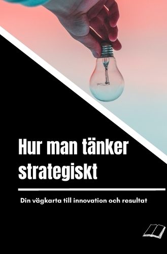 Hur man tänker strategiskt