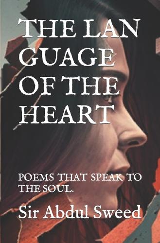 T H E L A N G U A G E O F T H E H E A R T