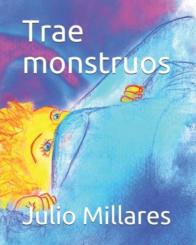 Trae monstruos: (6 Juli)