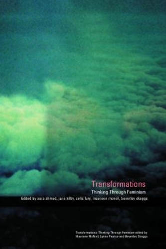 Transformations: Thinking Through Feminism(Transformations)