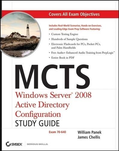 MCTS Windows Server 2008 Active Directory Configuration Study Guide: Exam 70–640