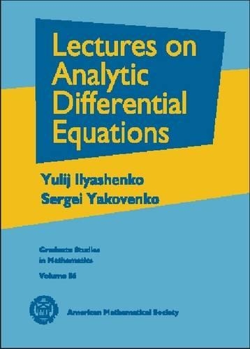 Lectures on Analytic Differential Equations: (Graduate Studies in Mathematics)