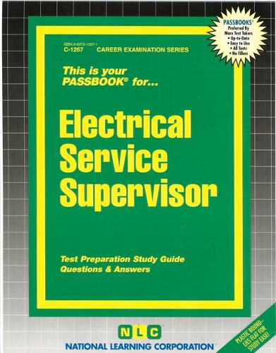 Electrical Service Supervisor: Passbooks Study Guide(Career Examination)